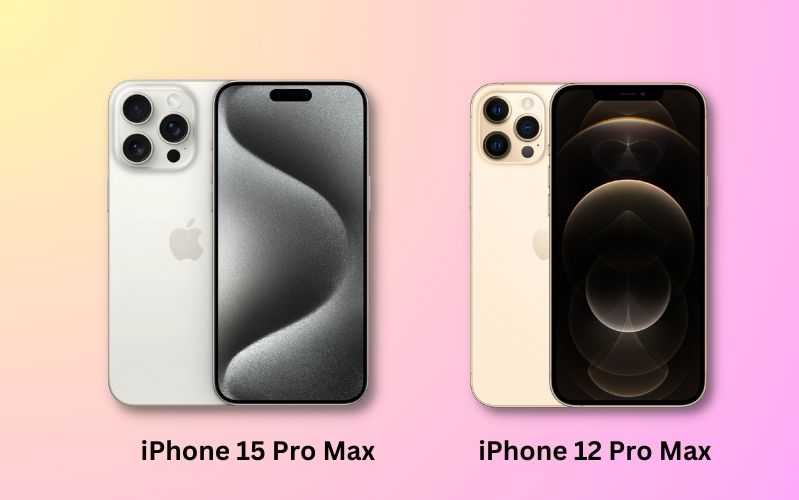 Có một số thay đổi đáng chú ý khi so sánh iPhone 15 Pro Max và iPhone 12 Pro Max
