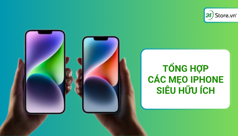 Tổng hợp các mẹo hay trên iPhone siêu hữu ích
