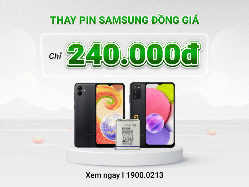 thay pin Samsung đồng giá 240.000đ