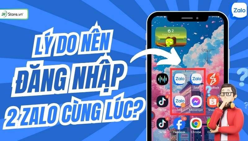 mục đích, lý do, Khi nào nên đăng nhập 2 tài khoản Zalo cùng lúc