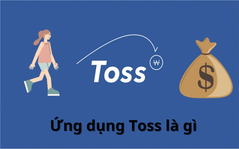 Ứng dụng Toss là gì 