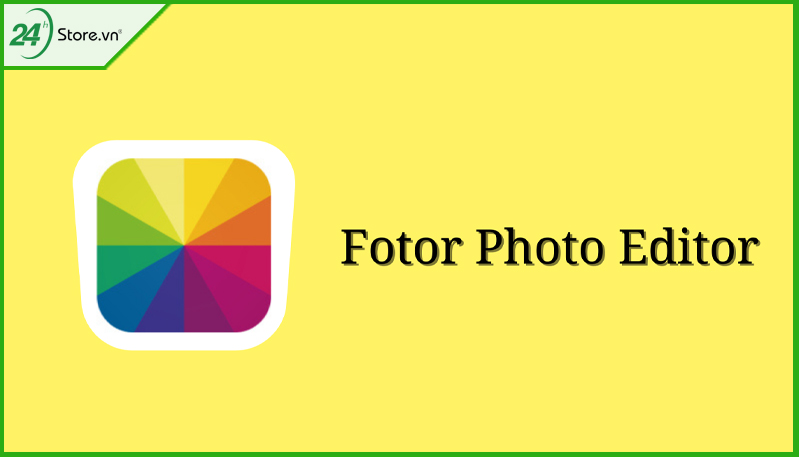 Ứng dụng edit Fotor - Photo & Poster Editor Ứng dụng edit Fotor - Photo & Poster Editor