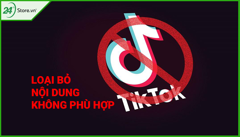 Chặn TikTok loại bỏ nội dung không phù hợp Chặn TikTok loại bỏ nội dung không phù hợp