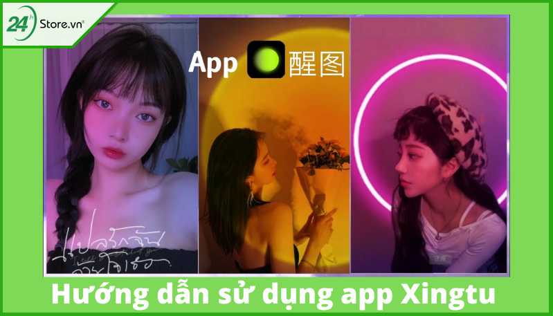 Hướng dẫn sử dụng app Xingtu