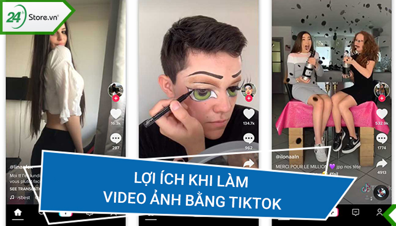 Lợi ích khi làm video ảnh bằng TikTok