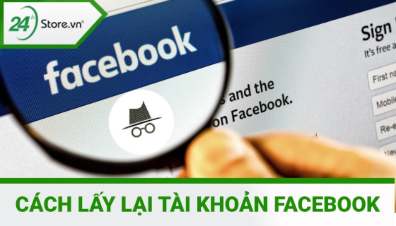 Cách lấy lại tài khoản Facebook khi bị quên mật khẩu, vô hiệu hoá, bị hack nhanh chóng, dễ dàng