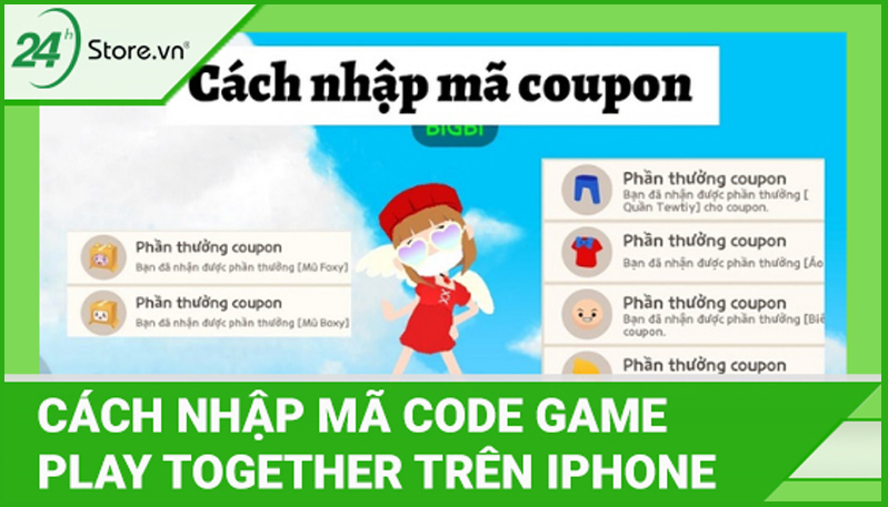 Hướng dẫn cách nhập mã Code game Play Together chi tiết nhất