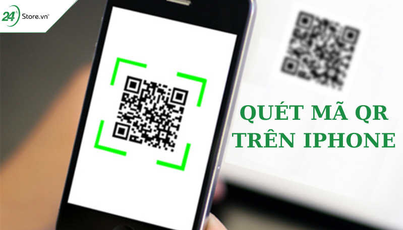 Cách quét mã QR trên điện thoại iPhone