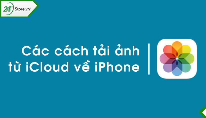 tải ảnh từ icloud về iphone