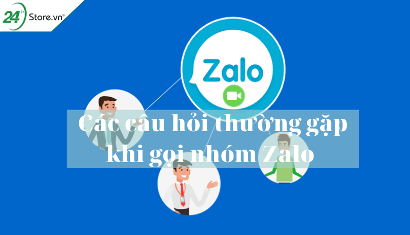 Giải đáp thắc mắc khi gọi nhóm trên zalo 