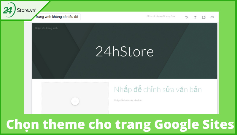 Chọn theme cho trang Google Sites Chọn theme cho trang Google Sites