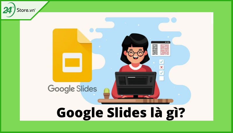 Google Slide là gì Google Slide là gì