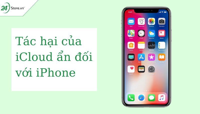 Tác hại của iCloud ẩn với iPhone