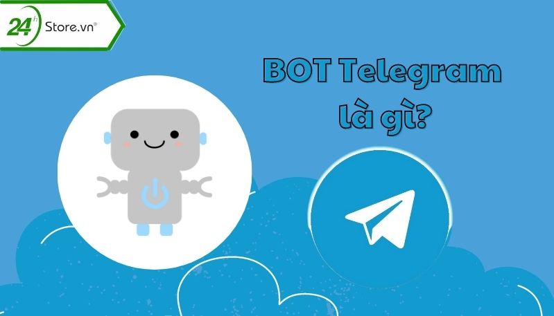 Tạo bot telegram là gì? Tạo bot telegram là gì?