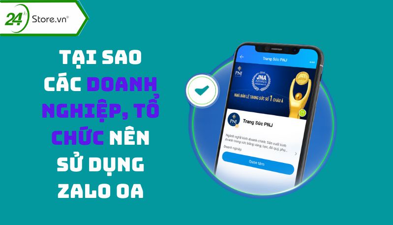 Những lý do nên sử dụng Zalo OA cho các tổ chức, doanh nghiệp