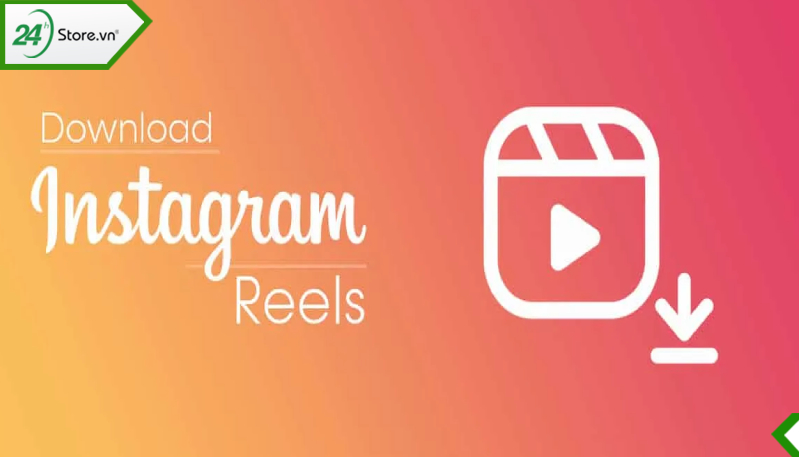 tải reels trên instagram