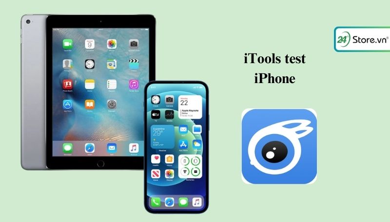 Test iPhone bằng iTools