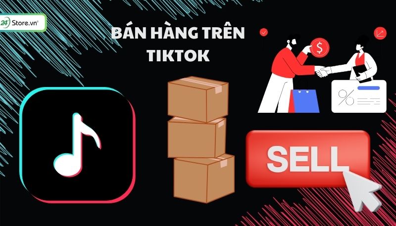 Bán hàng trên TikTok