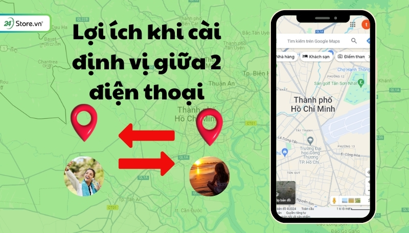 lợi ích khi cài định vị giữa 2 điện thoại