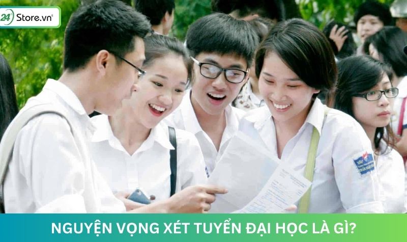 nguyện vọng xét tuyển đại học là gì