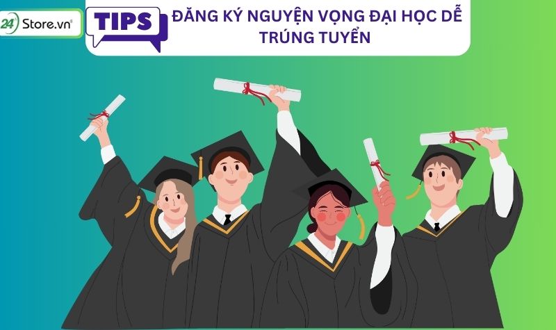 tips đăng ký nguyện vọng đại học dễ đậu
