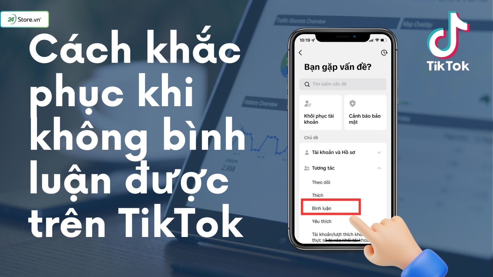 Cách khắc phục khi không bình luận được trên TikTok
