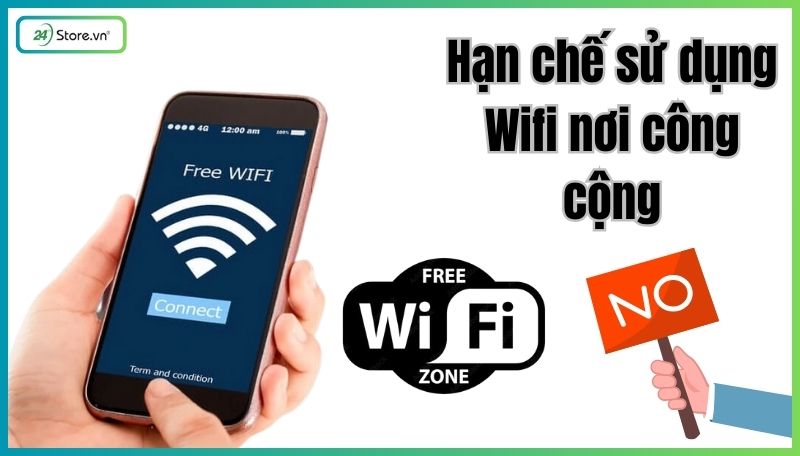 Không sử dụng Wifi công cộng để tránh bị hack