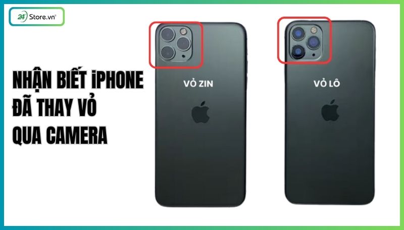 Nhận biết iPhone đã thay vỏ qua camera