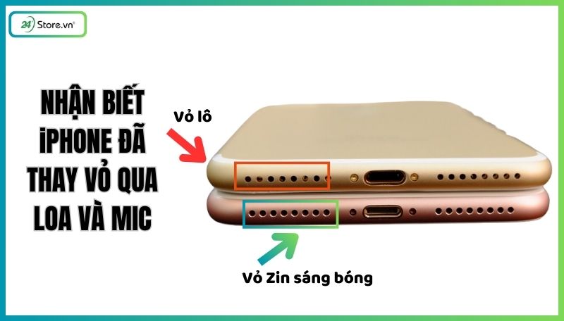 Nhận biết iPhone thay vỏ qua mic và loa
