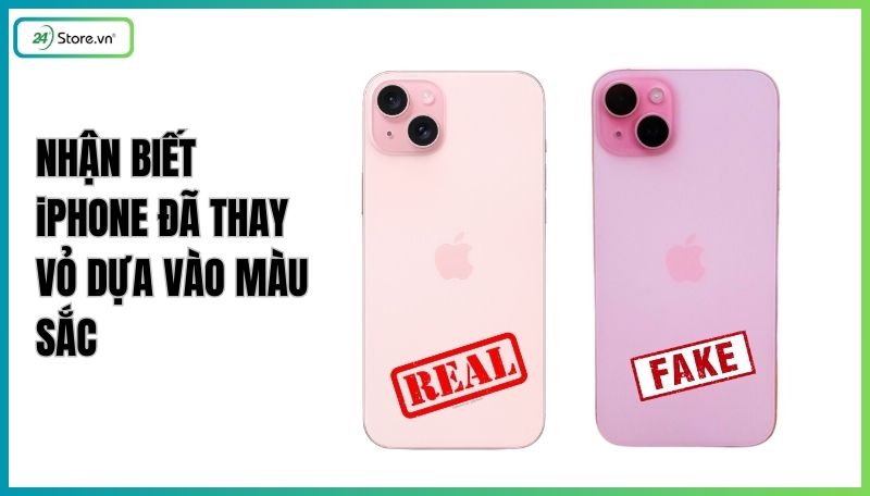 Phân biệt iPhone thay vỏ dựa vào màu sắc
