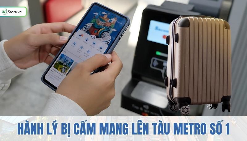 Hành lý bị cấm mang lên tàu Metro Bến Thành - Suối Tiên