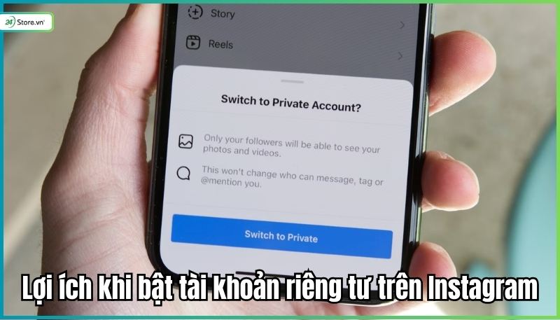 Tại nào bạn nên kích hoạt chế độ riêng tư trên Instagram?