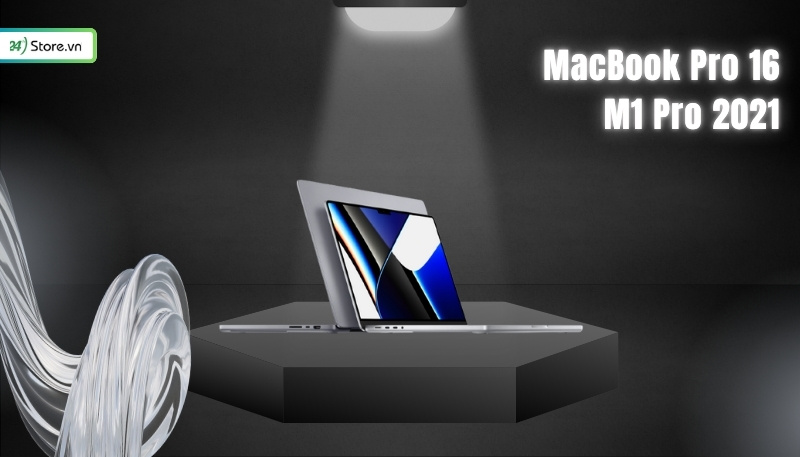 Nên mua MacBook cũ đời nào MacBook Pro 16 M1 Pro 2021