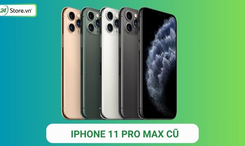 iphonw 11 pro max cũ