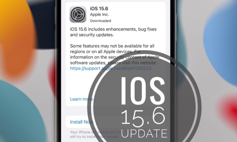 iOS 15.6 không thể hạ cấp, iFan nên cân nhắc!