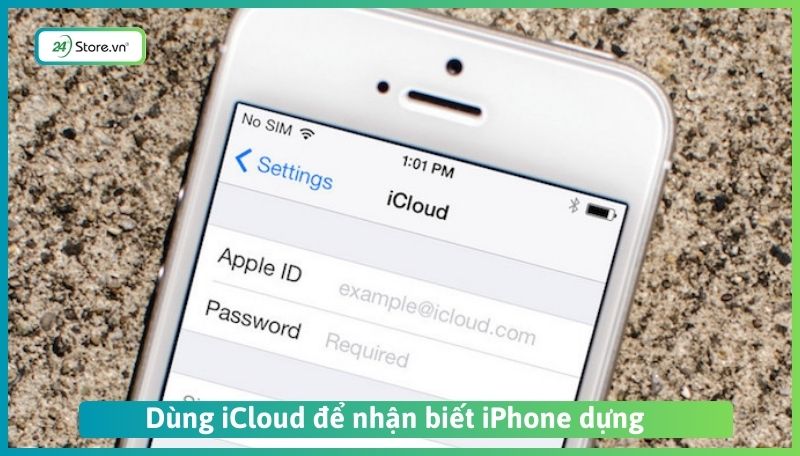 iCloud giúp nhận biết iPhone dựng