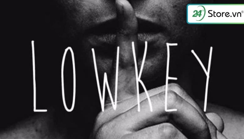Nguồn gốc phát triển của từ lowkey