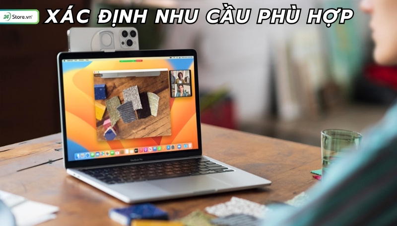 Tiêu chí chọn mua MacBook phù hợp, Xác định nhu cầu