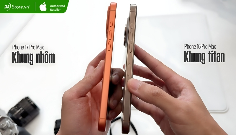 iPhone 16 Pro Max và iPhone 17 Pro Max thiết kế