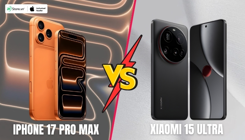 so sánh iphone 17 pro max với xiaomi 15 ultra