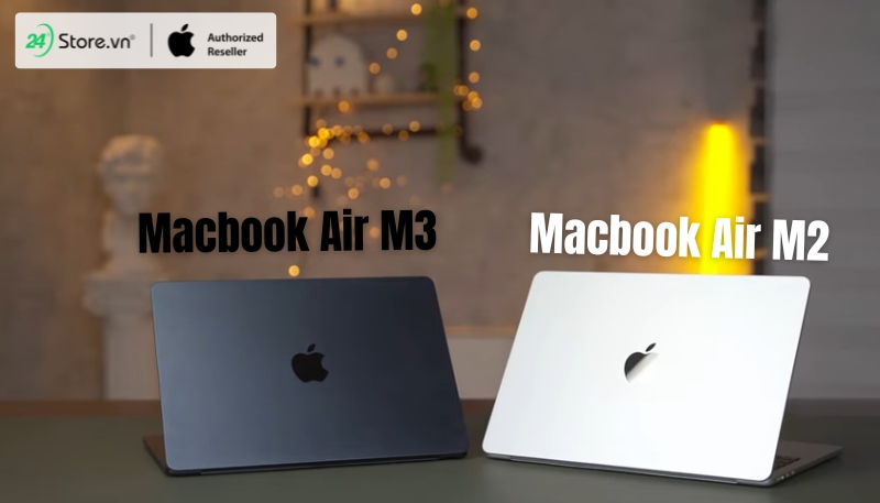 so sánh MacBook Air M3 và Air M2, nên mua máy nào