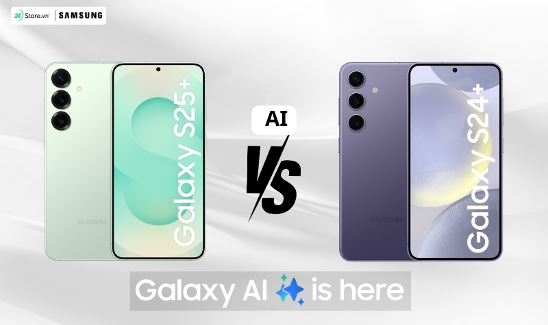 So sánh Samsung Galaxy S25 Plus và Galaxy S24 Plus về AI