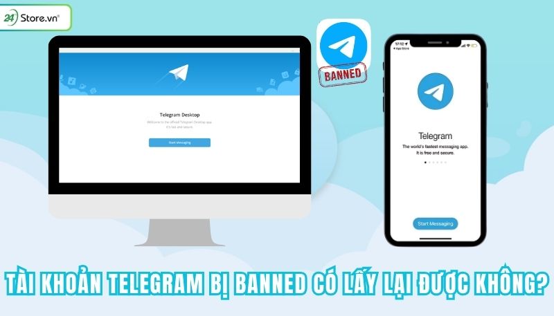 Tài khoản Telegram bị banned có lấy lại được không