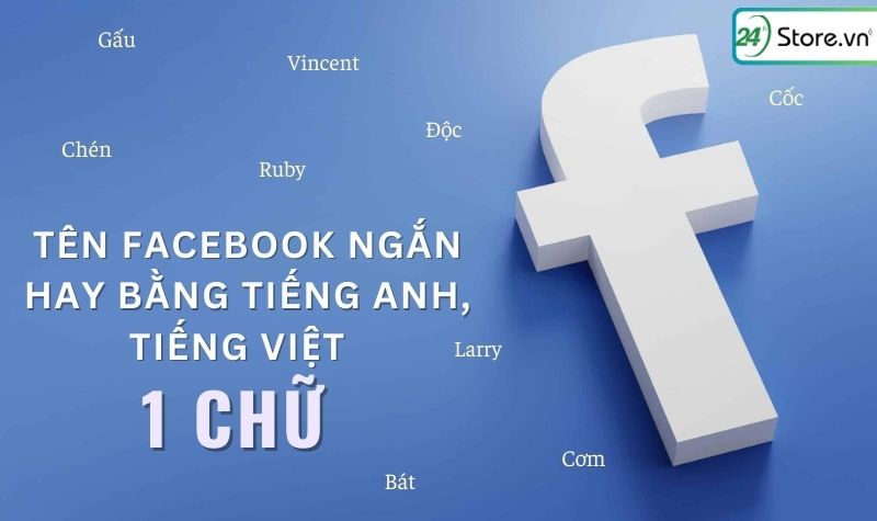 cách đặt tên facebook 1 chữ