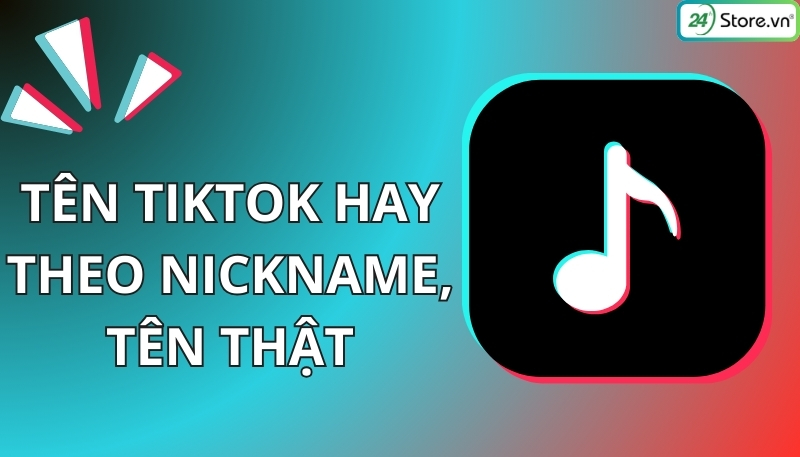 tên tiktok hay theo nickname tên thật
