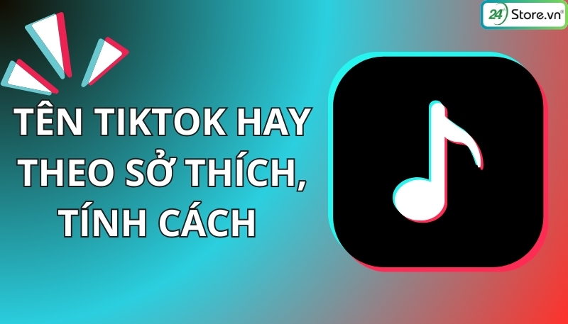 tên tiktok hay theo sở thích tính cách