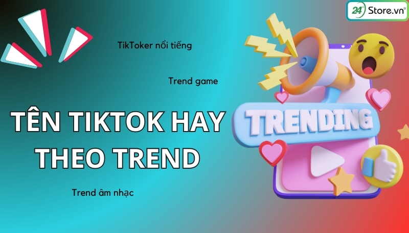 tên tikotk hay theo trend