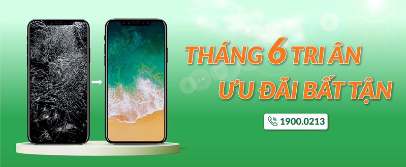 ư đãi tháng 6 - ưu đãi khi thay mặt kính iPhone 